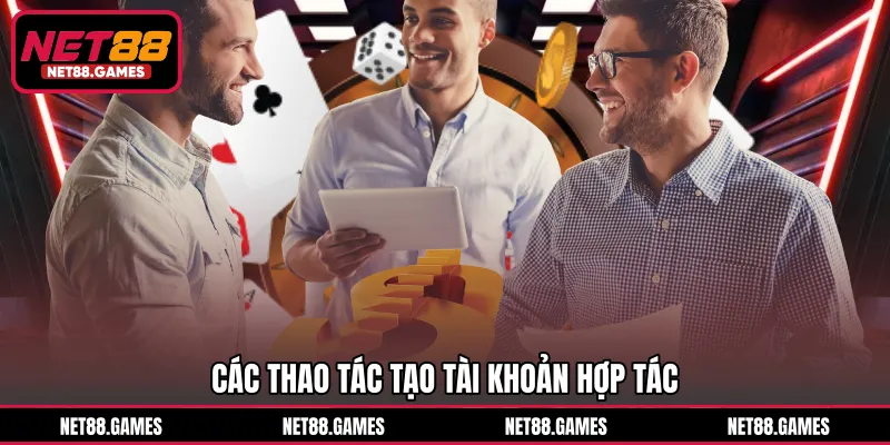 Các thao tác tạo tài khoản hợp tác