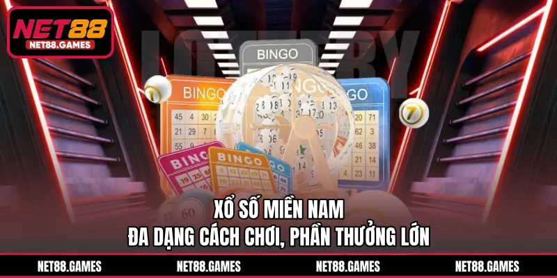 Xổ Số Miền Nam - Đa Dạng Cách Chơi, Phần Thưởng Lớn